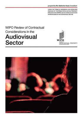 WIPO Review of Contractual Considerations in the Audiovisual Sector 1