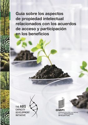 Wipo, WIPO, - guía sobre cuestiones de propiedad intelectual relacionadas con los acuerdos de acceso y participación en los beneficios, Häftad