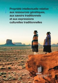 bokomslag Proprit intellectuelle relative aux ressources gntiques, aux savoirs traditionnels et aux expressions culturelles traditionnelles.