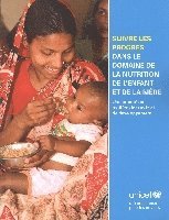 bokomslag Suivre les progrès dans le domaine de la nutrition de l'enfant et de la mère