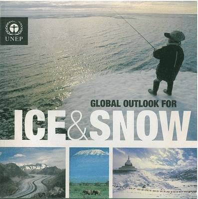 United Nations - Global Outlook for Ice and Snow, Häftad. Tillgänglighet: Tillfälligt slut