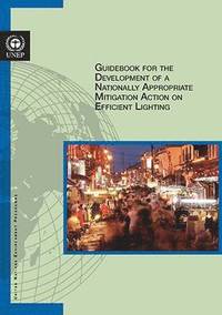 bokomslag Guidebook for the development of a nationally appropriate mitigation action on efficient lighting