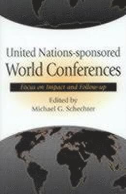 Michael G. Schechter - United Nations-Sponsored World Conferences, Häftad