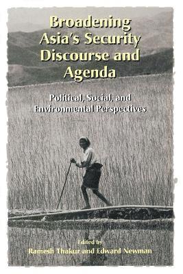 Broadening Asia's Security Discourse and Agenda