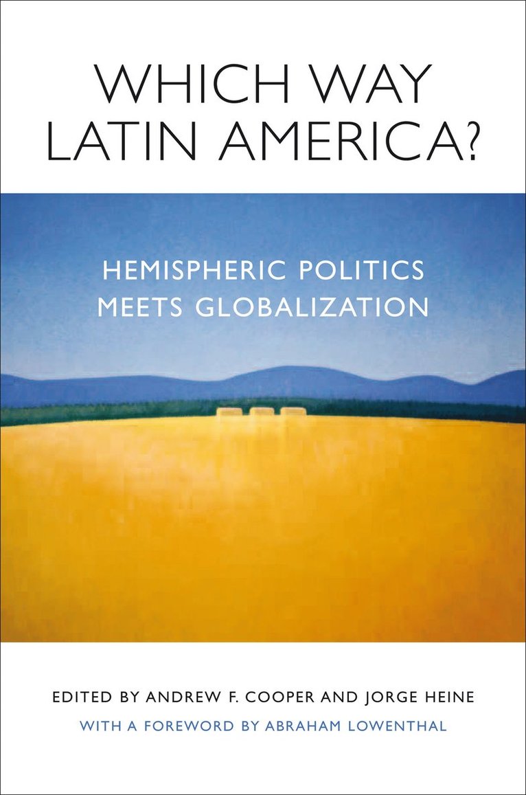 Which Way Latin America? Hemispheric Politics Meets Globalisation