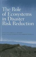 United Nations University, Fabrice G. Renaud, Karen Sudmeier-Rieux, Marisol Estrella - role of ecosystems in disaster risk reduction, Häftad