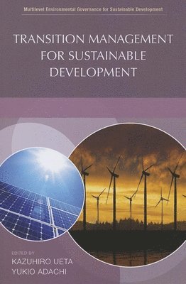 United Nations University, Kazuhiro Ueta, Yukio Adachi - Transition management for sustainable development, Häftad