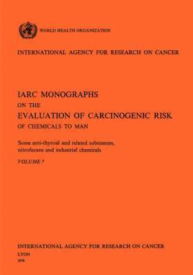 bokomslag Some Anti-Thyroid and Related Substances, Nitrofurans and Industrial Chemicals. IARC Vol 7