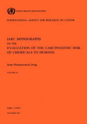 International Agency for Research on Cancer - Some pharmaceutical drugs, Inbunden