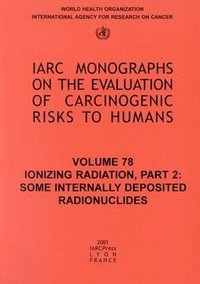 bokomslag Ionizing Radiation: Pt. 2 Some Internally Deposited Radionuclides