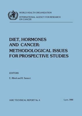 International Agency for Research on Cancer, E. Riboli, R. Saracci - Diet, hormones and cancer, Häftad