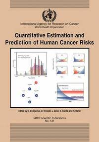 bokomslag Quantitive Estimation and Prediction of Human Risks for Cancer