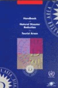 World Tourism Organization - Handbook on Natural Disaster Reduction in Tourist Areas, Häftad
