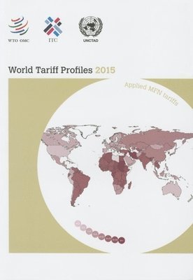 World Trade Organization, World Trade Organization - World tariff profiles 2015, Häftad