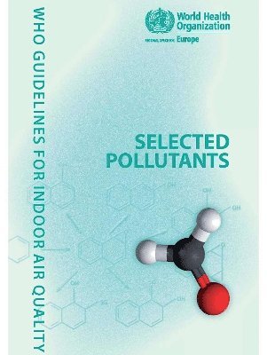 Centers of Disease Control - WHO Guidelines for Indoor Air Quality, Häftad