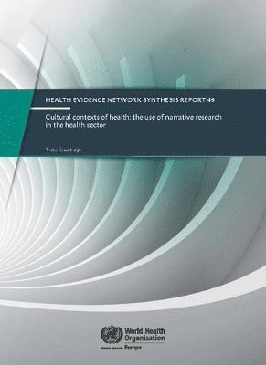 EURO - Cultural contexts of health: the use of narrative research in the health sector, Häftad
