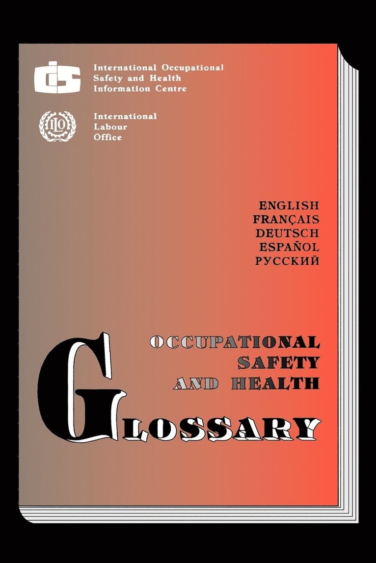 Occupational safety and health glossary (Multilingual E/F/S/G/R) 1