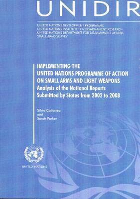 Implementing the United Nations Programme of Action on Small Arms and Light Weapons 1