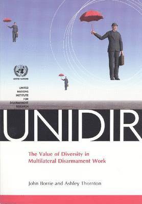 bokomslag The Value of Diversity in Multilateral Disarmament Work