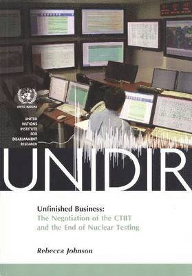Rebecca Johnson, United Nations Institute for Disarmament Research - Unfinished business, Häftad