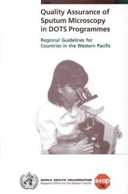David Dawson, World Health Organization: Western Pacific Regional Office. Stop Tuberculosis (TB) Unit, Sang Jae Kim - Quality assurance of sputum microscopy in DOTS programme, Häftad