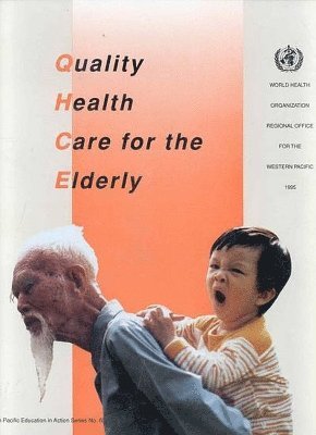 Who Regional Office for the Western Pacific - Quality Health Care for the Elderly, Häftad
