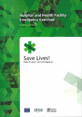 Who Regional Office for the Western Pacific - Hospital and Health Facility Emergency Exercises, Häftad