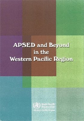 World Health Organization: Regional Office for the Western Pacific - Apsed and Beyond in the Western Pacific Region, Häftad