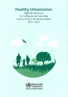 World Health Organization: Regional Office for the Western Pacific - Healthy Urbanization, Häftad