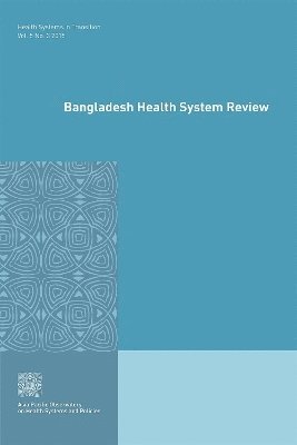 World Health Organization: Regional Office for the Western Pacific - Bangladesh health system review, Häftad