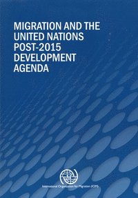 bokomslag Migration and the United Nations post-2015 development agenda