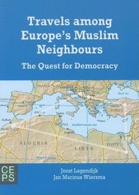 bokomslag Travels to Europe's Muslim Neighbours: The Quest for Democracy
