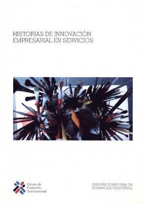 United Nations - Historias De Innovacion Empresarial En Servicios, Häftad. Tillgänglighet: Tillfälligt slut