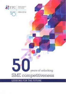 bokomslag 50 years of unlocking SME competitiveness