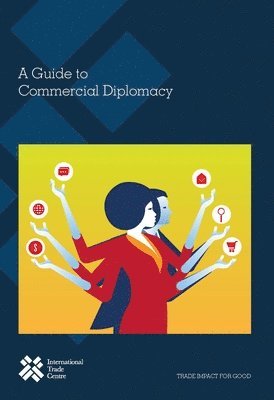 A guide to commercial diplomacy 1