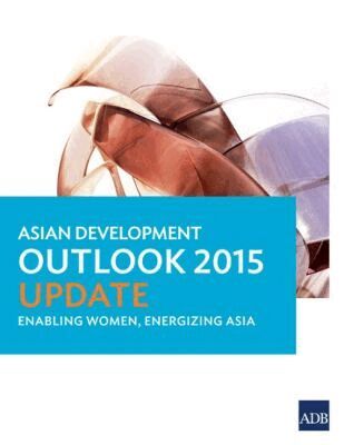 Asian Development Bank - Asian Development Outlook 2015 Update, Häftad
