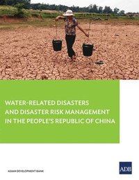 bokomslag Water-Related Disasters and Disaster Risk Management in the People's Republic of China