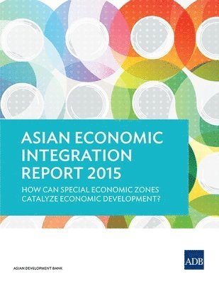 Asian Development Bank - Asian Economic Integration Report 2015, Häftad