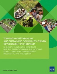 bokomslag Toward Mainstreaming and Sustaining Community-Driven Development in Indonesia