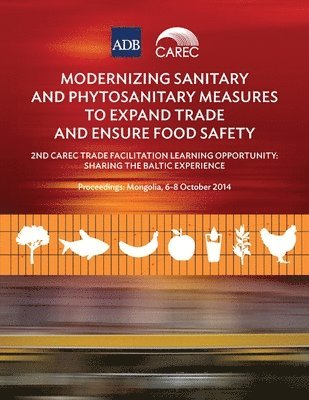 bokomslag Modernizing Sanitary and Phytosanitary Measures to Expand Trade and Ensure Food Safety