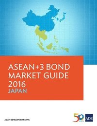 bokomslag ASEAN+3 Bond Market Guide 2016: Japan