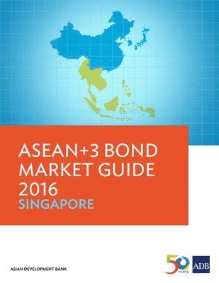 bokomslag ASEAN+3 Bond Market Guide 2016: Singapore