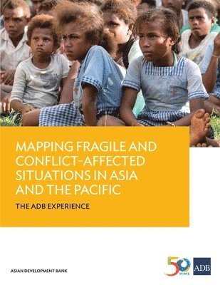 bokomslag Mapping Fragile and Conflict-Affected Situations in Asia and the Pacific