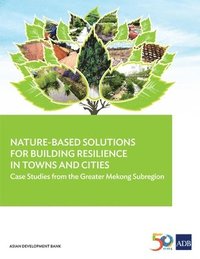 bokomslag Nature-Based Solutions for Building Resilience in Towns and Cities