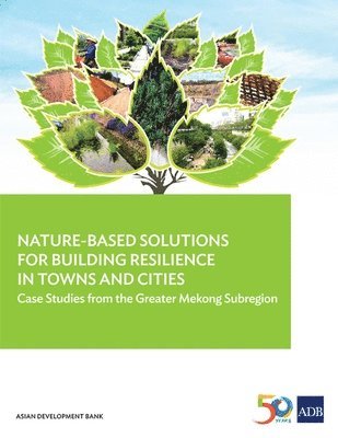 Nature-Based Solutions for Building Resilience in Towns and Cities 1