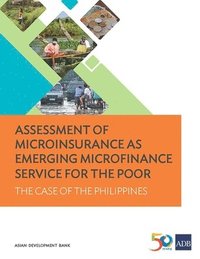 bokomslag Assessment of Microinsurance as Emerging Microfinance Service for the Poor