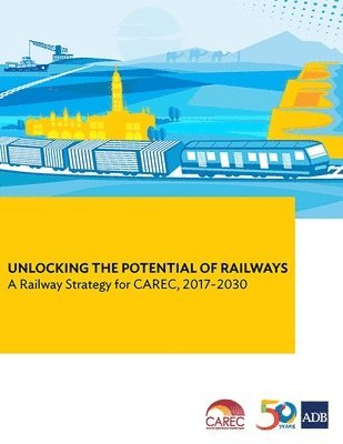 bokomslag Unlocking the Potential of Railways