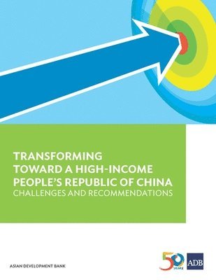 bokomslag Transforming Towards a High-Income People's Republic of China