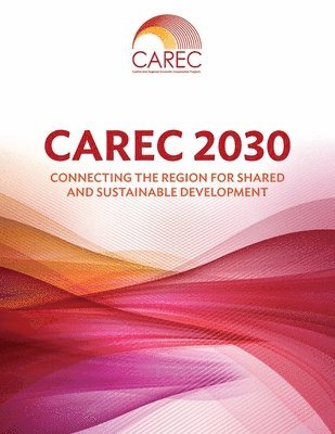 Asian Development Bank - CAREC 2030, Häftad. Tillgänglighet: Lägg i varukorg