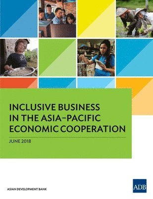 Inclusive Business in the Asia-Pacific Economic Cooperation 1
